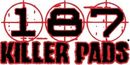 187 KILLER PADS